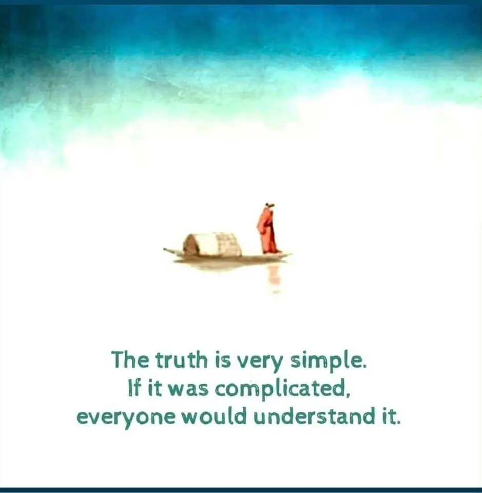 The Truth is Very Simple